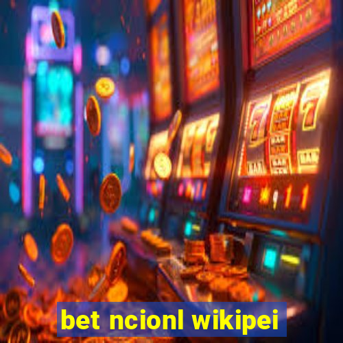 bet ncionl wikipei